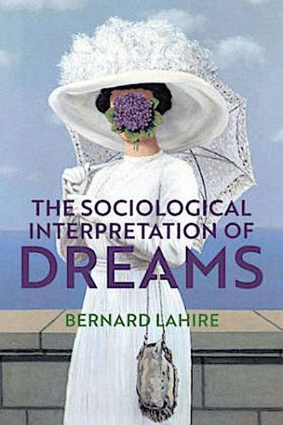 The Sociological Interpretation of Dreams