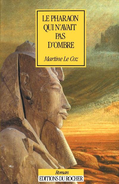 Le Pharaon Qui N’Avait Pas D’Ombre