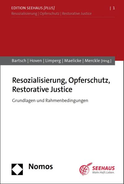 Resozialisierung, Opferschutz, Restorative Justice