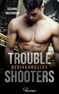 Troubleshooters - Bedingungslos von Suzanne Brockmann | Ebook