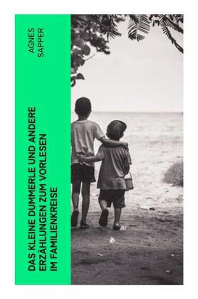 Das kleine Dummerle und andere Erzählungen zum Vorlesen im Familienkreise