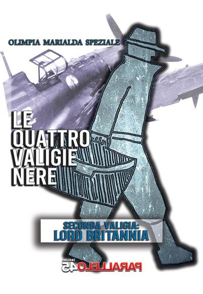 Le quattro valige nere. Seconda Valigia. Lord Britannia
