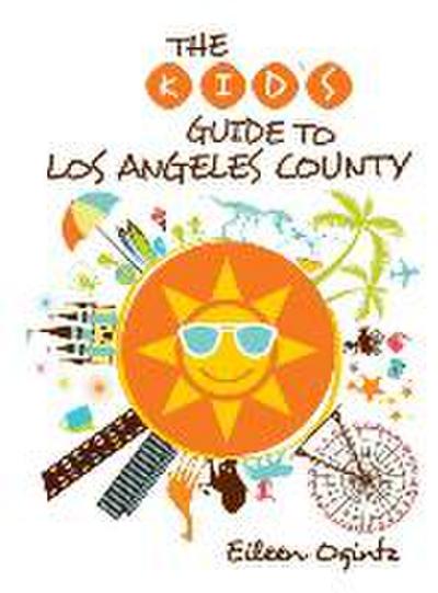 Kid’s Guide to Los Angeles County