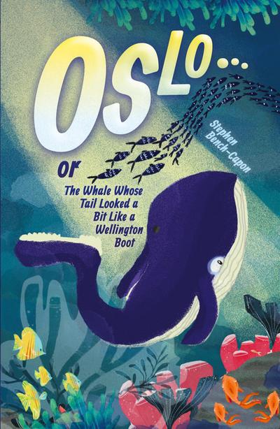Oslo or The Whale Whose Tail Looked a Bit Like a Wellington Boot