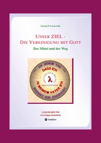 Unser ZIEL - Die Vereinigung mit Gott