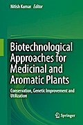 Biotechnological Approaches for Medicinal and Aromatic Plants