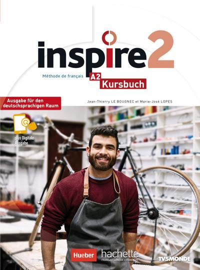 Inspire 2 - Ausgabe für den deutschsprachigen Raum. Kursbuch mit Audio-/Videos online, Code und Parcours digital®