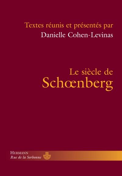 Le siècle de Schœnberg