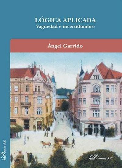 Lógica aplicada : vaguedad e incertidumbre