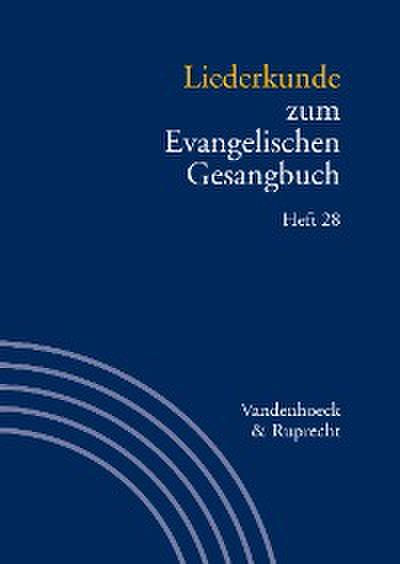 Liederkunde zum Evangelischen Gesangbuch. Heft 28