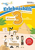 StrandMathe Mathematik Übungsheft Klasse 3 – Erlebnisheft – Rechnen bis 1000: Club Alpha und das Rätsel der Pyramiden (StrandMathe Übungshefte)