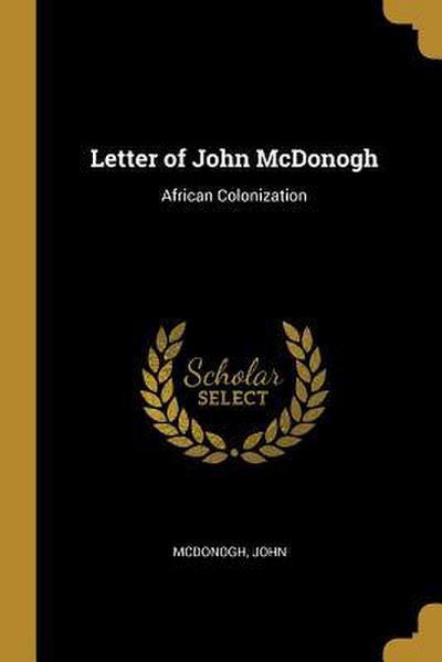 Letter of John McDonogh: African Colonization
