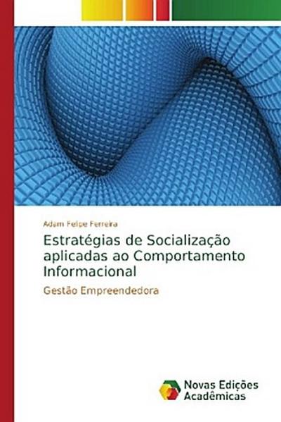 Estratégias de Socialização aplicadas ao Comportamento Informacional