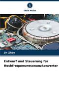 Entwurf und Steuerung für Hochfrequenzresonanzkonverter