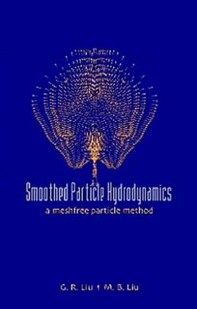 SMOOTHED PARTICLE HYDRODYNAMICS