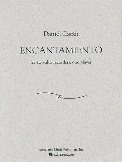 Daniel Catan - Encantamiento: For Two Alto Recorders, One Player