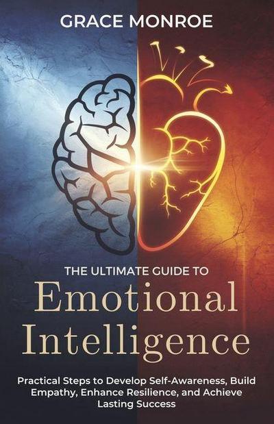 The Ultimate Guide to Emotional Intelligence