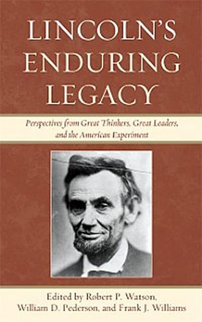 Lincoln’s Enduring Legacy