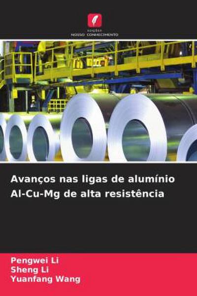 Avanços nas ligas de alumínio Al-Cu-Mg de alta resistência