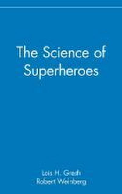 The Science of Superheroes