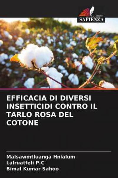 EFFICACIA DI DIVERSI INSETTICIDI CONTRO IL TARLO ROSA DEL COTONE