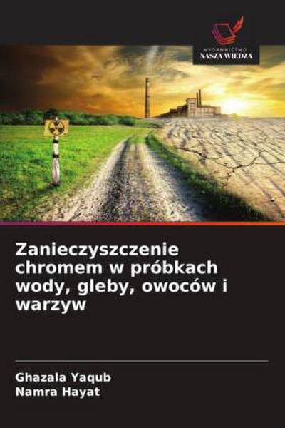 Zanieczyszczenie chromem w próbkach wody, gleby, owoców i warzyw