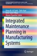 Integrated Maintenance Planning in Manufacturing S