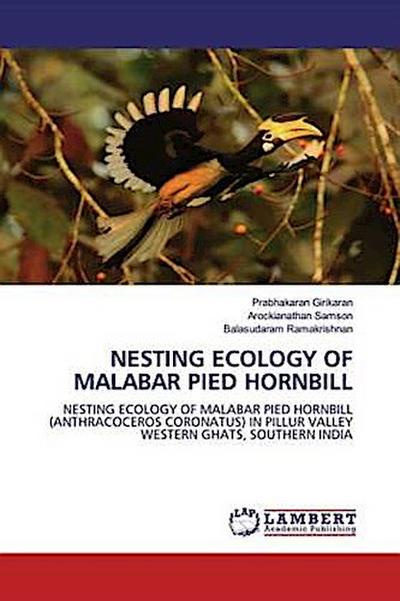 NESTING ECOLOGY OF MALABAR PIED HORNBILL