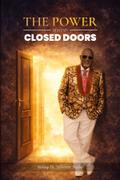The Power Behind Closed Doors