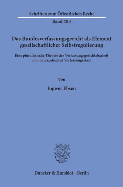 Das Bundesverfassungsgericht als Element gesellschaftlicher Selbstregulierung.