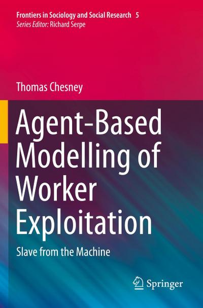 Agent-Based Modelling of Worker Exploitation