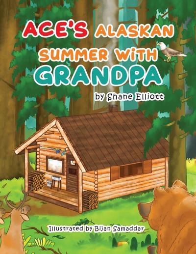 Ace’s Alaskan Summer with Grandpa