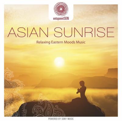 Entspanntsein - Asian Sunrise (Relaxing Eastern Mo