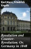 Revolution and Counter-Revolution; Or, Germany in 