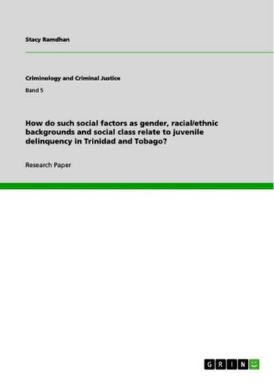 How do such social factors as gender, racial/ethnic backgrounds and social class relate to juvenile delinquency in Trinidad and Tobago?