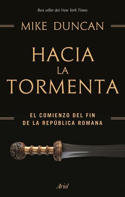 Hacia la tormenta : el comienzo del fin de la República romana