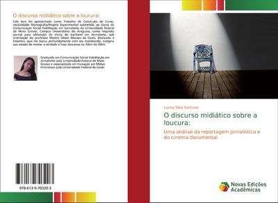 O discurso midiático sobre a loucura: