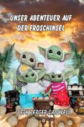 Unser Abenteuer auf der Froschinsel