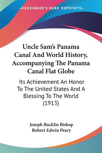 Uncle Sam’s Panama Canal And World History, Accompanying The Panama Canal Flat Globe