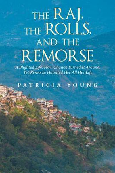 The Raj, the Rolls, and the Remorse