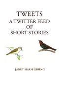 Tweets, A Twitter Feed of Short Stories