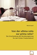 Von der ultima ratio zur prima ratio?