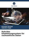 Hybrides Empfehlungssystem für raumzeitliche Daten