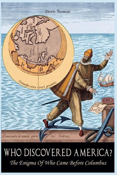 Who Discovered America? The Enigma of Who Came Before Columbus