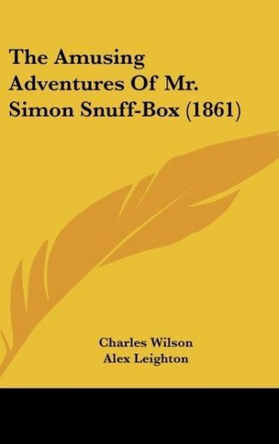 The Amusing Adventures Of Mr. Simon Snuff-Box (1861)