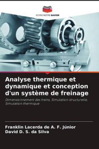 Analyse thermique et dynamique et conception d’un système de freinage