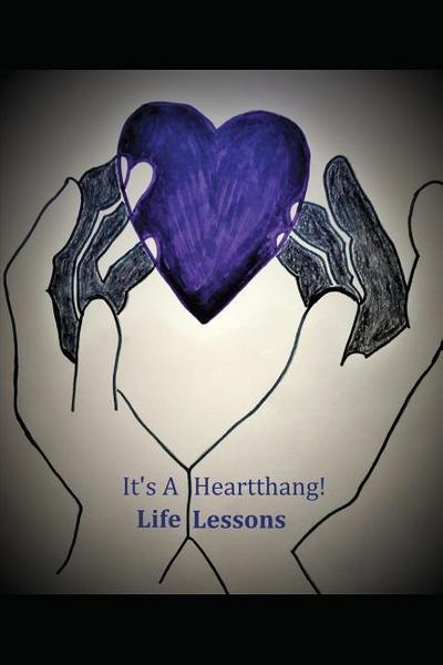 Life Lessons: It’s a Heartthang!