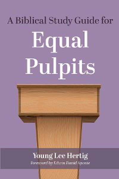 A Biblical Study Guide for Equal Pulpits