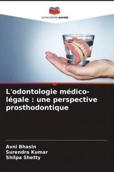 L’odontologie médico-légale : une perspective prosthodontique