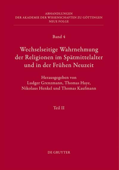 Wechselseitige Wahrnehmung der Religionen im Spätmittelalter und in der Frühen Neuzeit